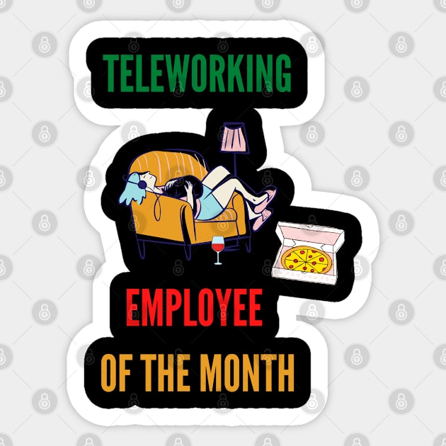 Teleworking - Employee of the Month Sticker by gmonpod11@gmail.com